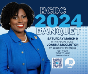2024 Banquet March 9, special guest Joanna McClinton, PA Speaker of the House, deadline February 28